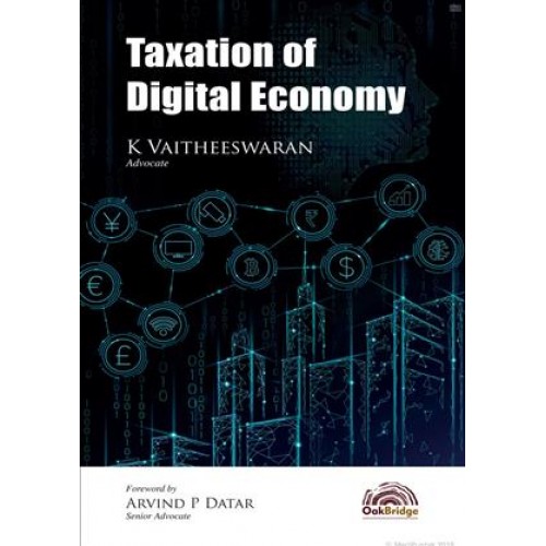Oakbridge's Taxation of Digital Economy [HB] by Adv. K. Vaitheeswaran